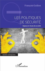 Les politiques de sécurité - Enjeux et choix de société