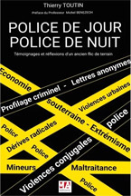 Police de jour, police de nuit - Témoignages et réflexions d'un flic de terrain