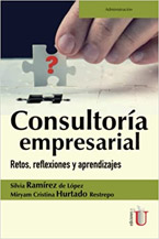 Consultoría Empresarial: Retos, Reflexiones y Aprendizajes