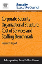 Corporate Security Organizational Structure, Cost of Services and Staffing Benchmark