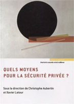 Quels Moyens pour la Sécurité Privée ?