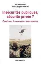 Insécurités Publiques, Sécurité Privée