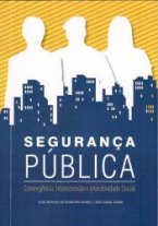 Segurança Pública - Convergência, Interconexão e Interatividade Social