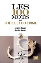 Les 100 mots de la police et du crime