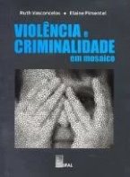 Violência e Criminalidade em Mosaico