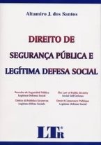 Direito de Segurança Pública e Legítima Defesa Social