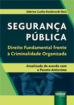 Segurança Pública - Direito Fundamental frente à Criminalidade Organizada
