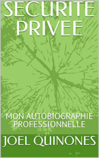 Sécurité Privée: Mon Autobiographie Professionnelle