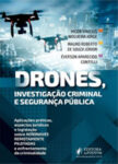 Drones, Investigação Criminal e Segurança Pública