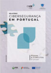 Relatório Cibersegurança em Portugal - Riscos e Conflitos - 5ª Edição