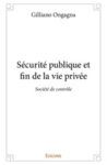 Sécurité Publique et Fin de la Vie Privée